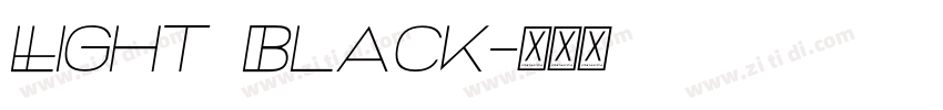 Light Black字体转换